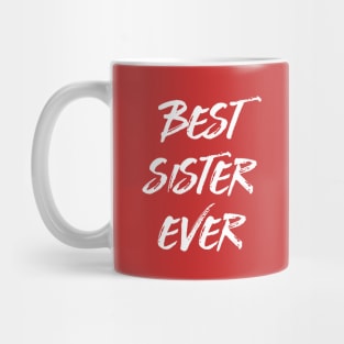 Best sister ever Mug